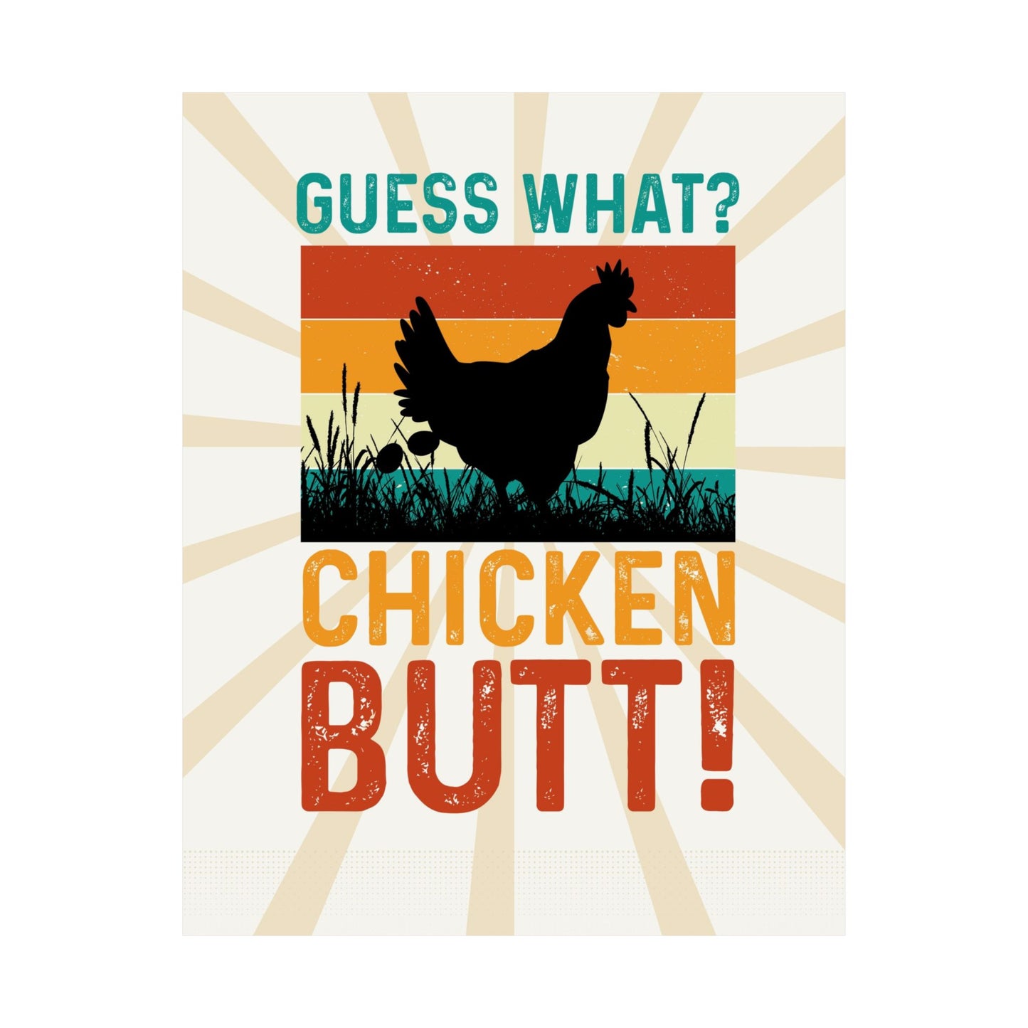Guess What? Chicken Butt! Retro Poster