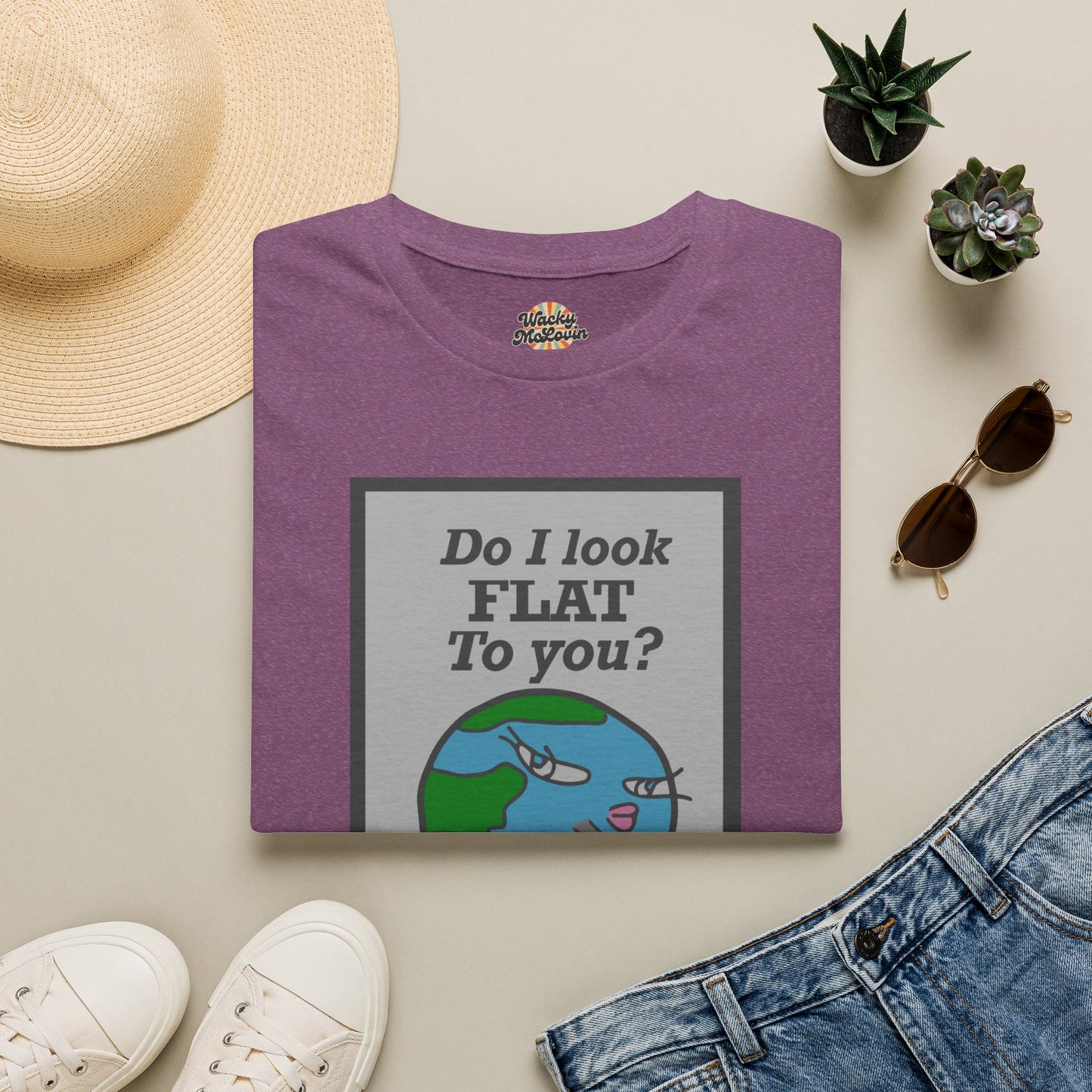 Do I Look Flat To You? Tee