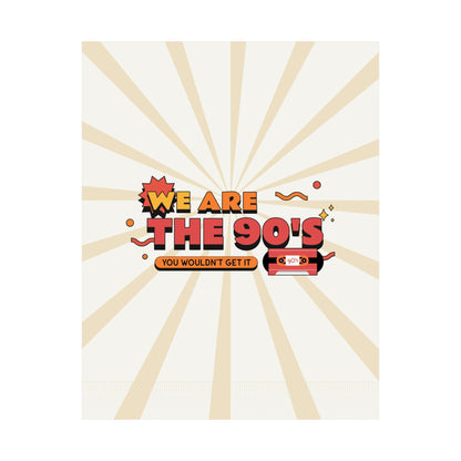 We Are The 90's Retro Poster