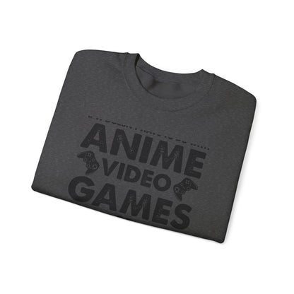 Anime, Video Games, or Food Sweatshirt