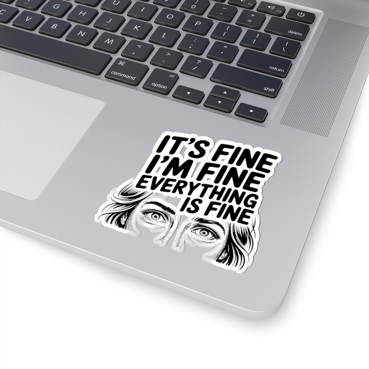 It's Fine I'm Fine Kiss-Cut Sticker