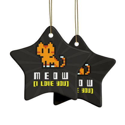 MEOW (I Love You) Ceramic Ornament