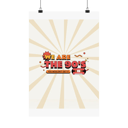 We Are The 90's Retro Poster
