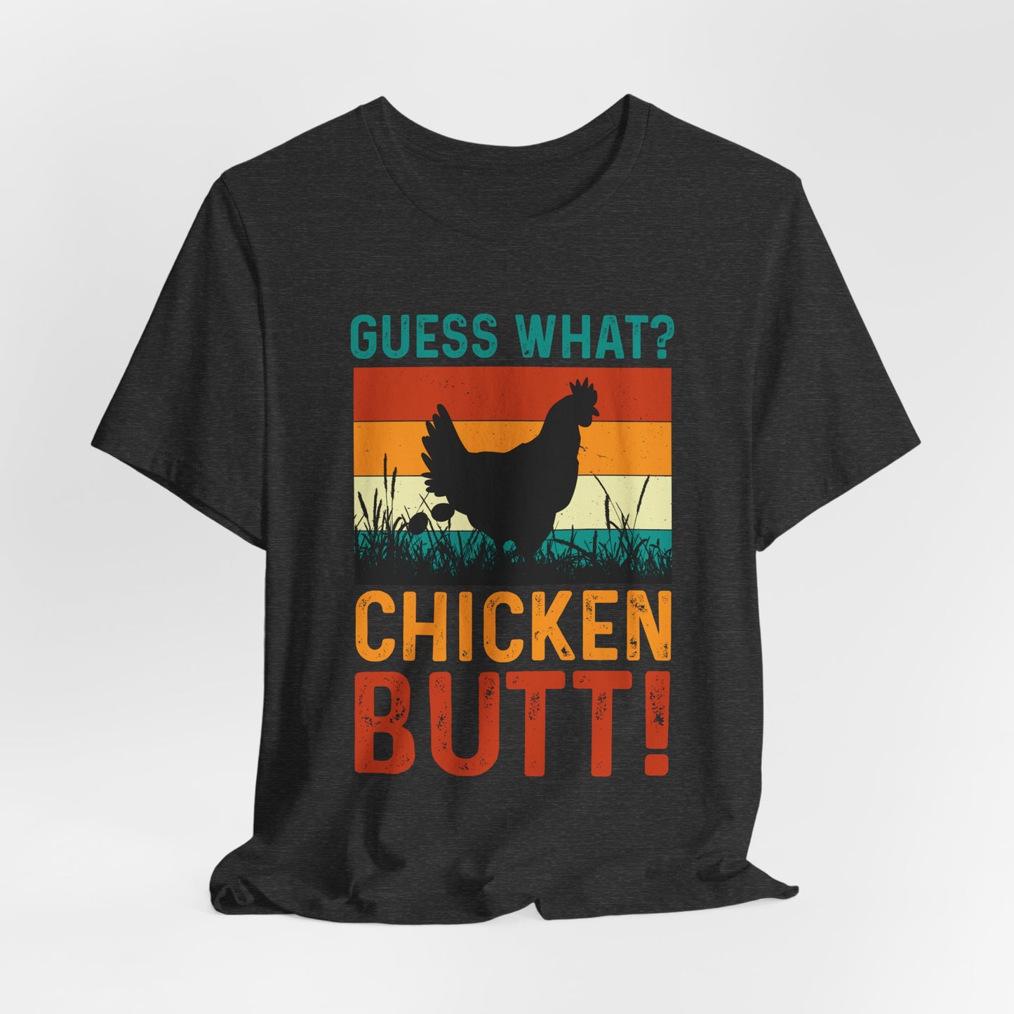 Guess What? Chicken Butt! Funny Retro Tee