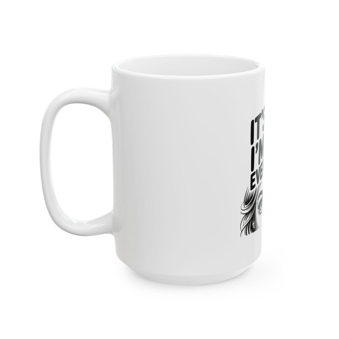 It's Fine I'm Fine Coffee Mug
