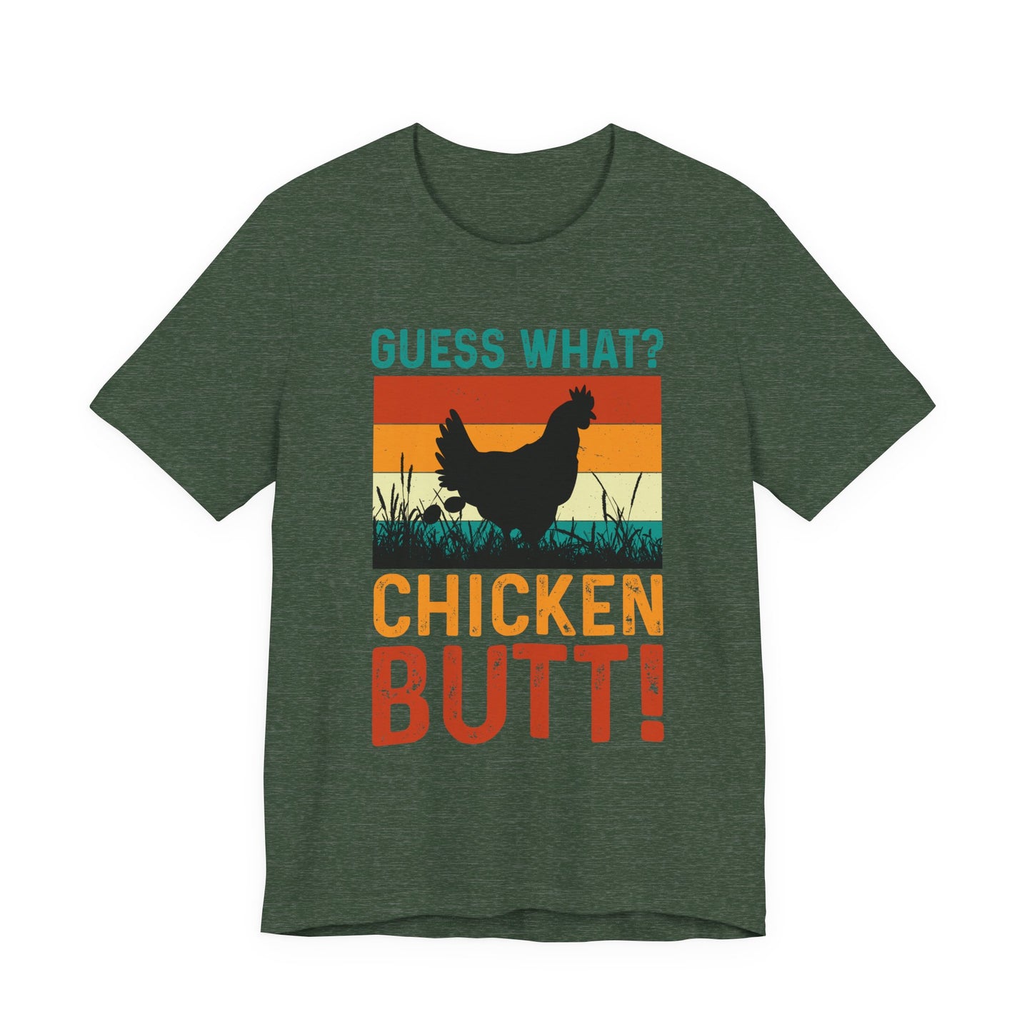 Guess What? Chicken Butt! Funny Retro Tee