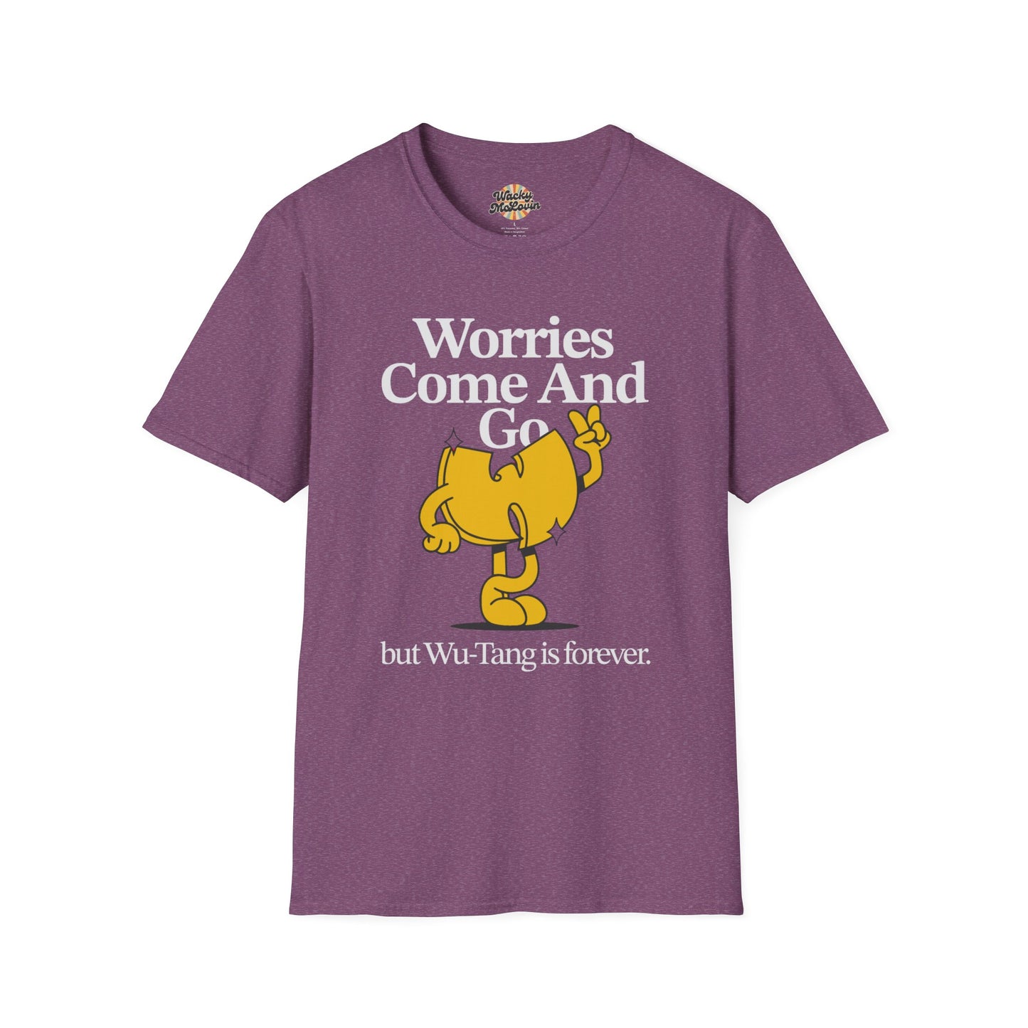 Worries Come And Go, But Wu-Tang Is Forever Tee