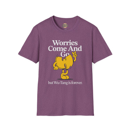 Worries Come And Go, But Wu-Tang Is Forever Tee