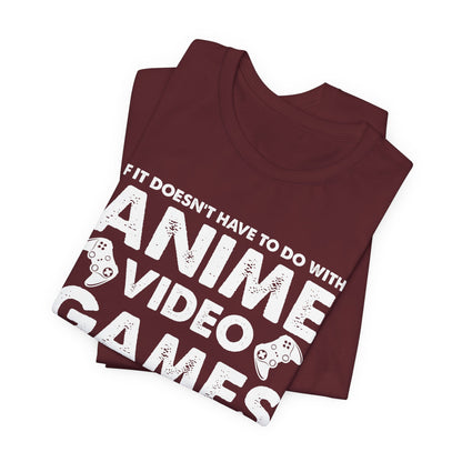 Anime, Video Games, or Food Funny Gamer Tee