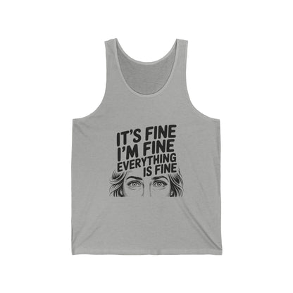 It's Fine I'm Fine Tank Top