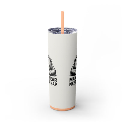 Mama Bear Needs a Nap 20oz Skinny Tumbler
