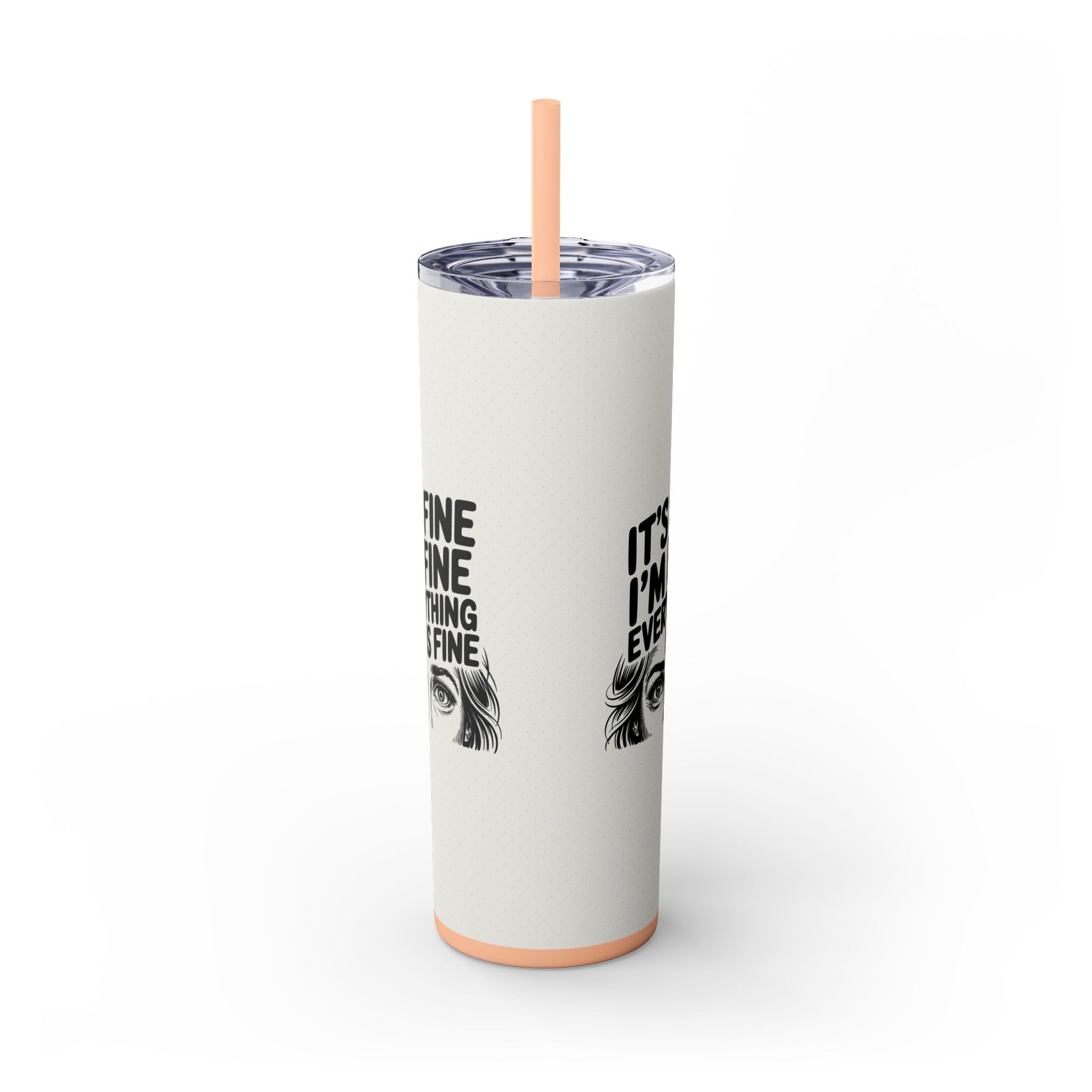 Its Fine Im Fine 20oz skinny tumbler with full wrap retro print