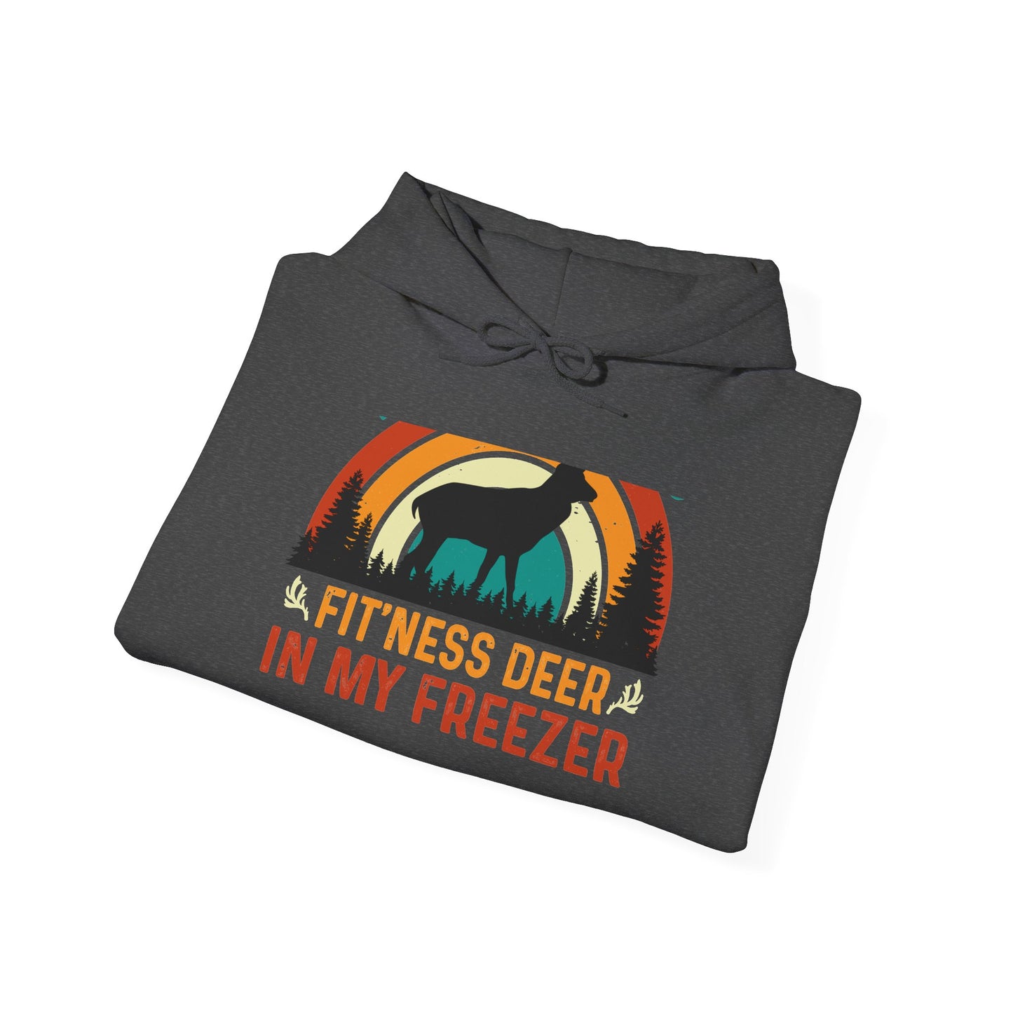 Fit'ness Deer In My Freezer Hoodie