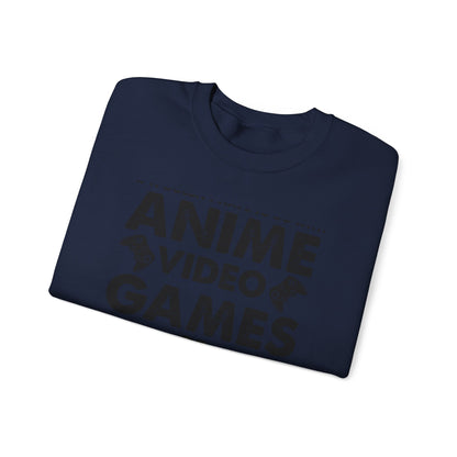 Anime, Video Games, or Food Sweatshirt