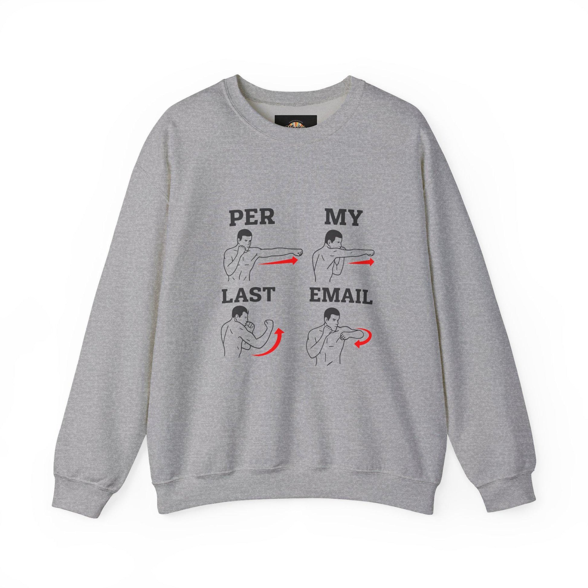 Per My Last Email Sweatshirt | Office Humor, Sarcastic Work Shirt