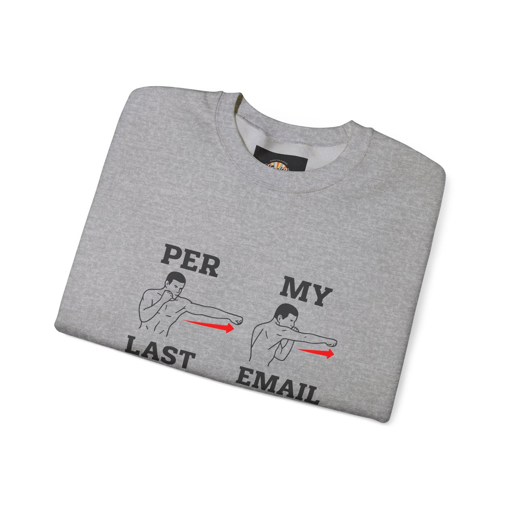Per My Last Email Sweatshirt | Office Humor, Sarcastic Work Shirt